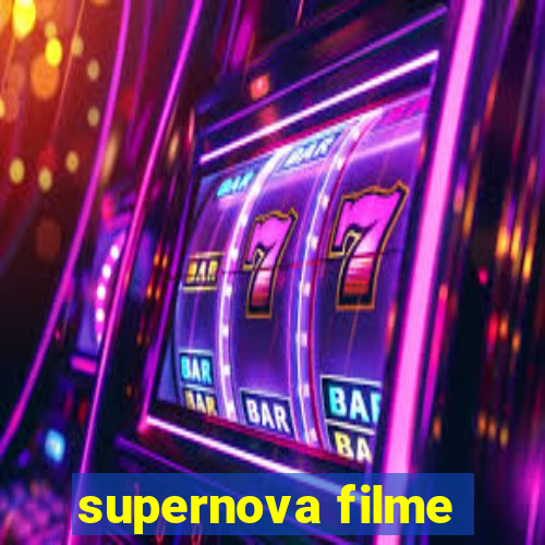 supernova filme